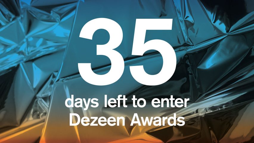 35 days left to enter Dezeen Awards