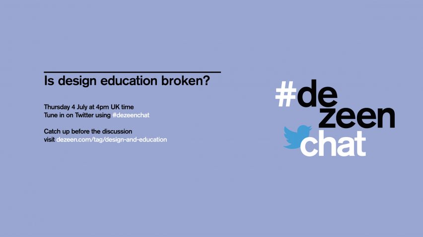 Join Dezeen’s design education chat on Twitter with #dezeenchat