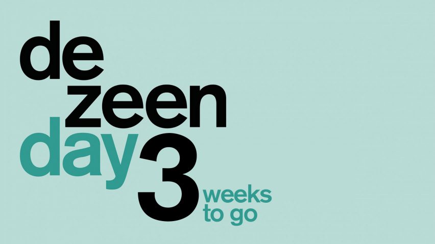 Dezeen Day three weeks to go