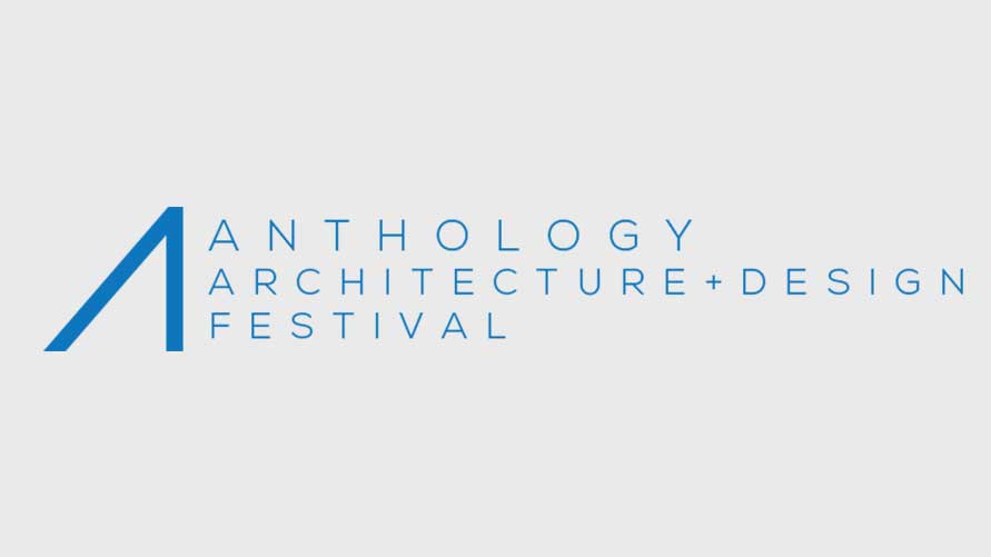 Anthology Architecture and Design Festival
