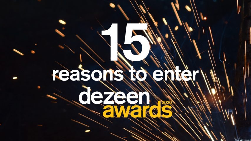15 reasons to enter Dezeen Awards