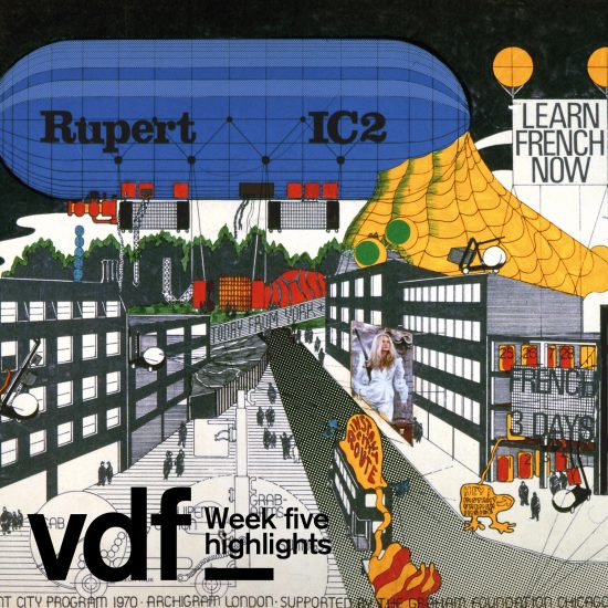 This week's VDF featured Archigram, Faye Toogood and UNStudio