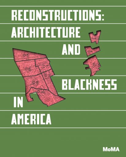 Poster of MoMA's Reconstructions: Architecture and Blackness in America exhibition from Dezeen Events Guide February