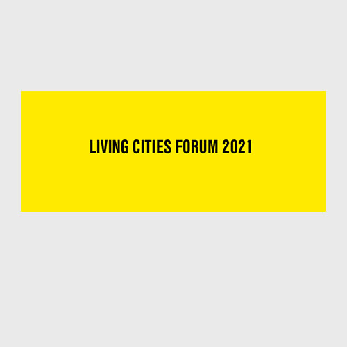 Living Cities Forum 2021