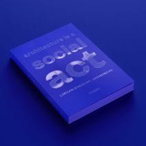 Competition: win a copy of Architecture Is a Social Act by Lorcan O’Herlihy Architects