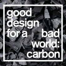 Good Design for a Bad World: carbon