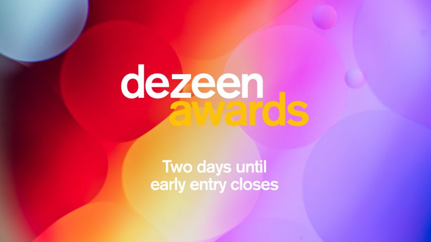 Two days until Dezeen Awards 2022 early entry closes