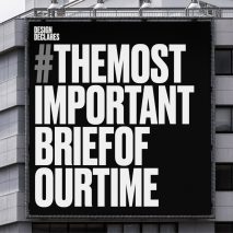 Design Declares sign reading: The most important brief of our time
