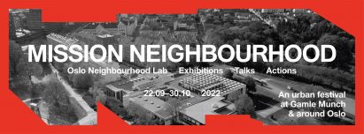 Mission Neighbourhood for the Oslo Architecture Triennale