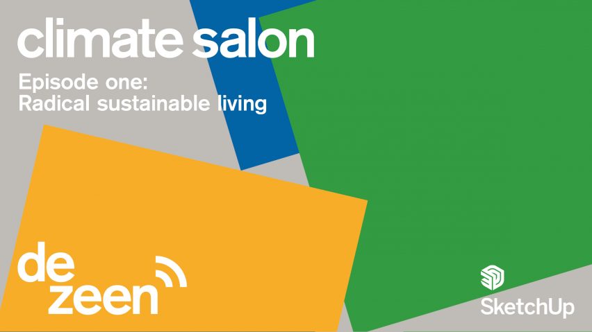 Dezeen x Sketchup Climate Salon episode one