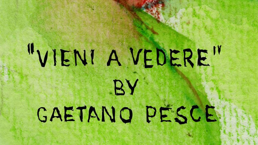 Vieni a Vedere by Gaetano Pesce