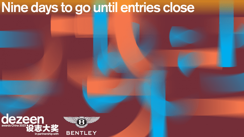 Nine days left to enter Dezeen Awards China