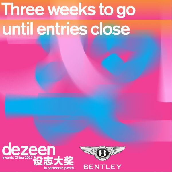 Three weeks left to enter Dezeen Awards China 2023