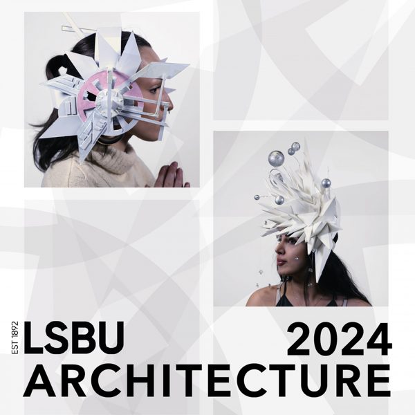 Graphic for London South Bank University's An Exhibition of Architectural Works