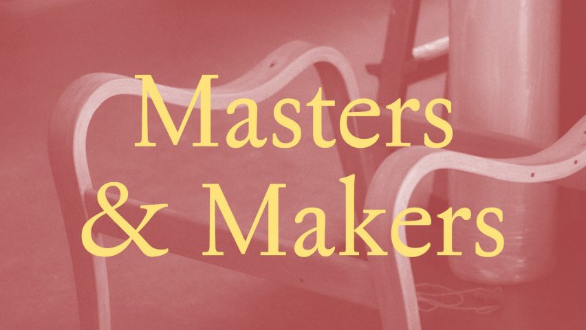 Masters and Makers