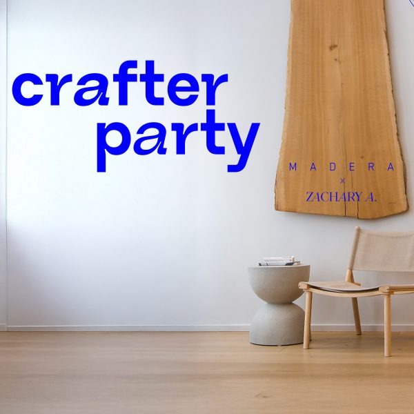 Graphic for Crafter Party – Madera x Zachary A.