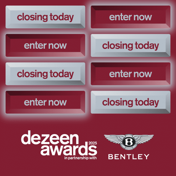 Dezeen Awards 2025 closes for entries tonight at 23:59 London time
