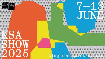 Graphic for Kingston School of Art, Degree Show 2025 at Kingston University London