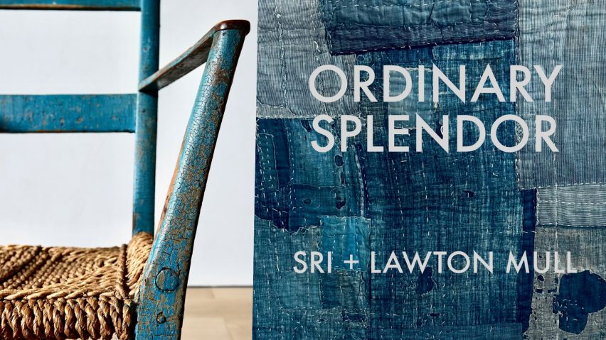 Lawton Mull + Sri : Ordinary Splendor