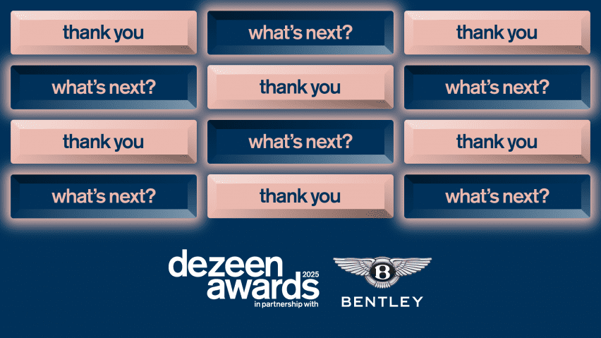 Thank you for entering Dezeen Awards 2025! What’s next?