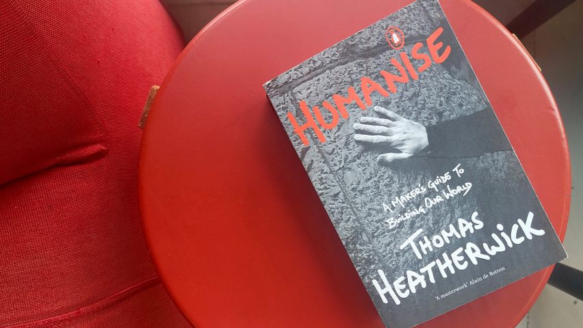 Thomas Heatherwick's Humanise book
