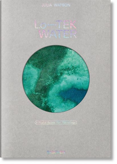 Lo-TEK Water by Julia Watson