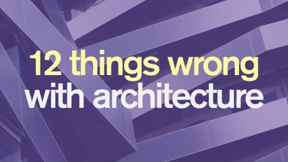 12 things wrong with architecture