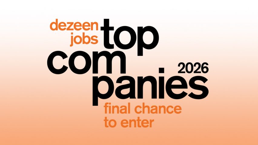 Final chance to enter Dezeen Jobs Top Companies 2026