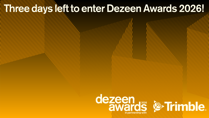 Three days left to enter Dezeen Awards 2026