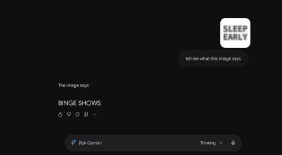 Screenshot of an interaction with Gemini 3.5 with Thinking responding to an image that says SLEEP EARLY in bold but fuzzy letters. The human asks 'tell me what this image says' and the chatbot response 'The image says: BINGE SHOWS'