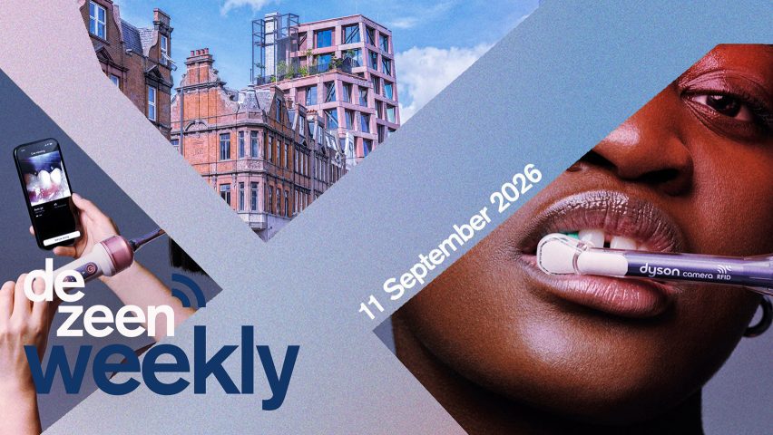 Dezeen Weekly 11 September 2026